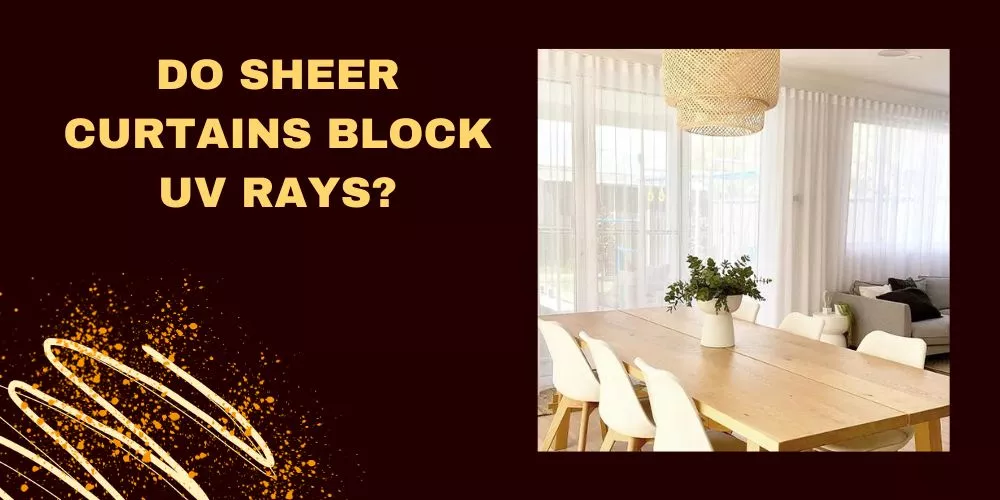 Do sheer curtains block uv rays