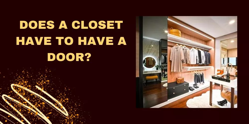 Does a closet have to have a door