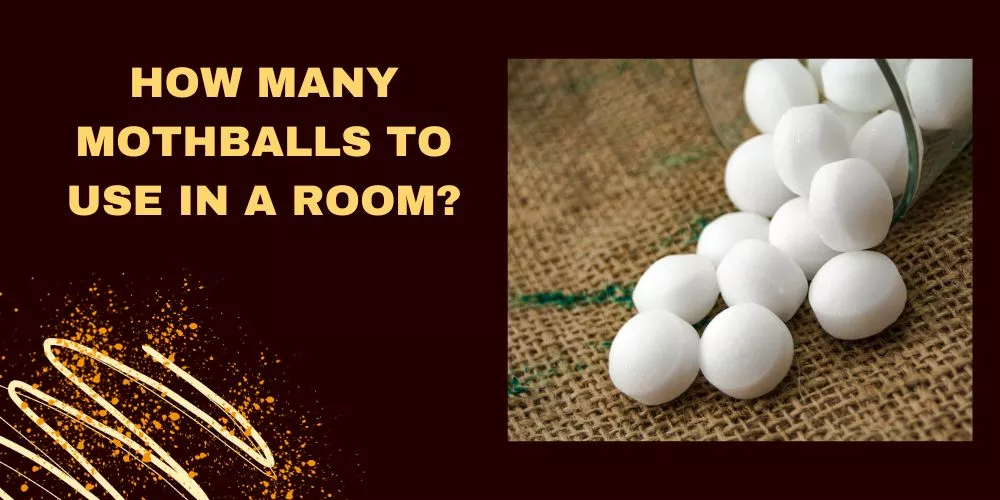 How many mothballs to use in a room