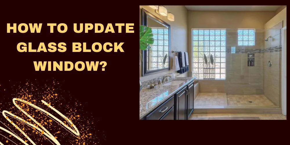 How to Update Glass Block Window