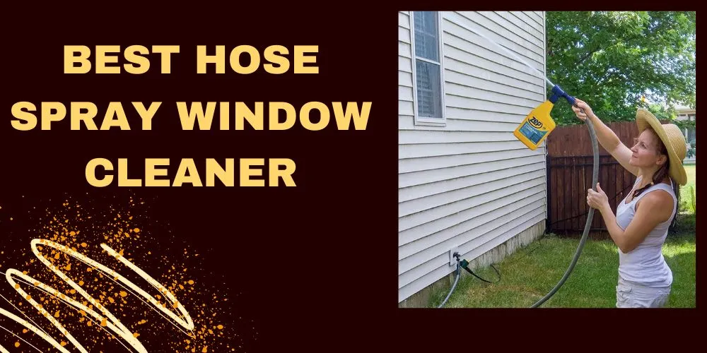 Best hose spray window cleaner