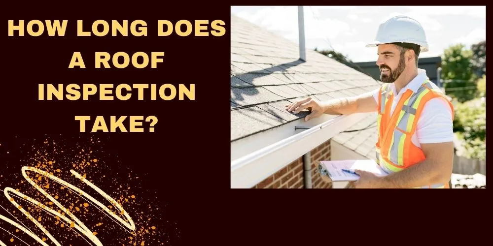 How Long Does a Roof Inspection Take