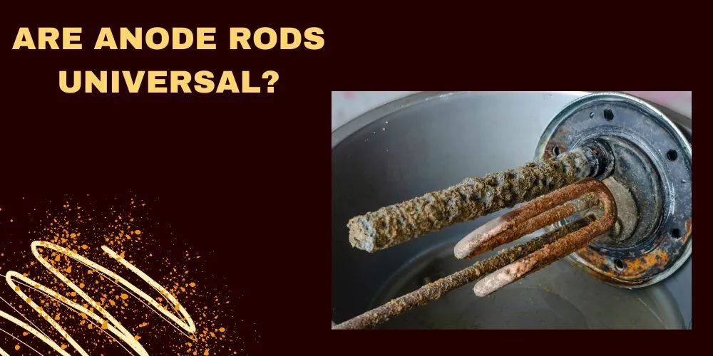 Are Anode Rods Universal